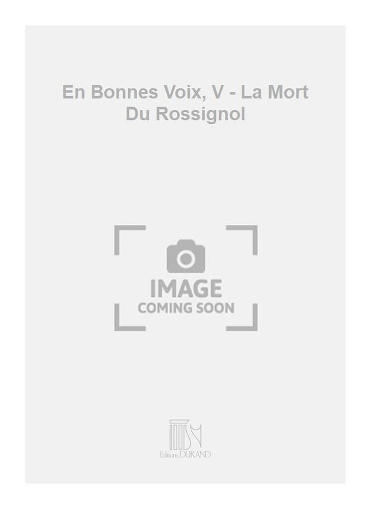 En Bonnes Voix, V - La Mort Du Rossignol